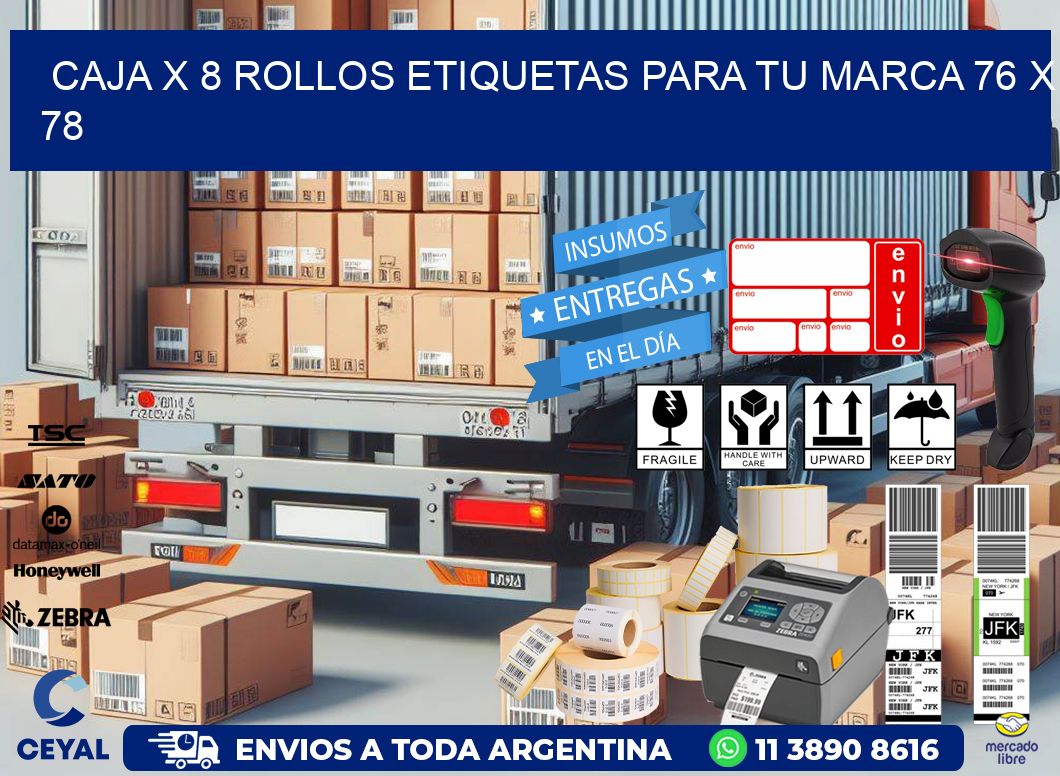 Caja X 8 Rollos Etiquetas para tu marca 76 x 78