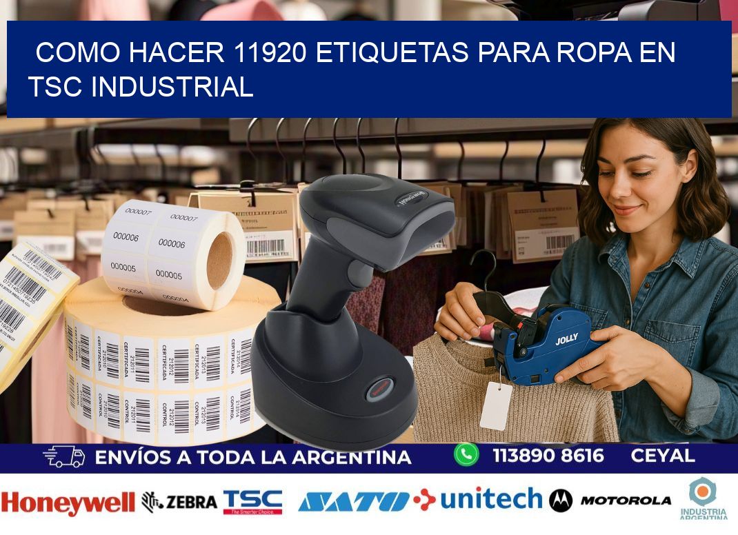 Como hacer 11920 etiquetas para ropa en tsc industrial