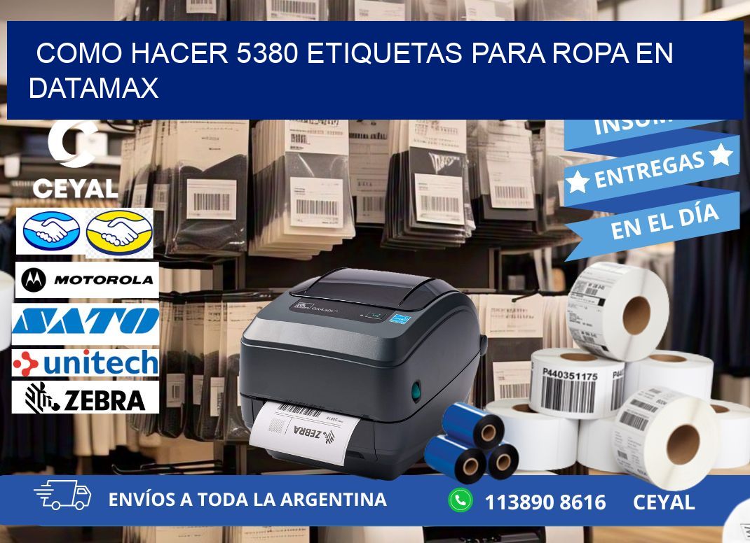 Como hacer 5380 etiquetas para ropa en datamax
