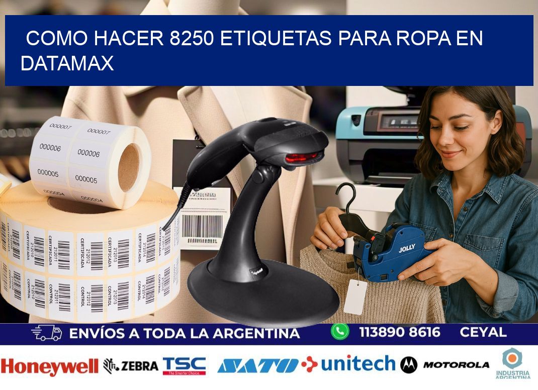 Como hacer 8250 etiquetas para ropa en datamax