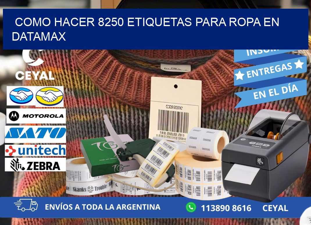 Como hacer 8250 etiquetas para ropa en datamax
