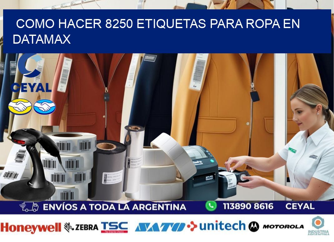 Como hacer 8250 etiquetas para ropa en datamax