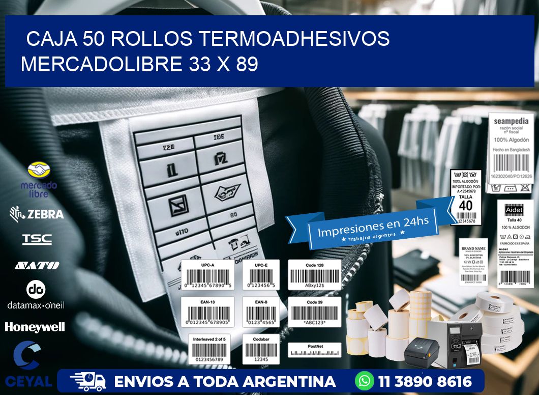 CAJA 50 ROLLOS TERMOADHESIVOS MERCADOLIBRE 33 x 89
