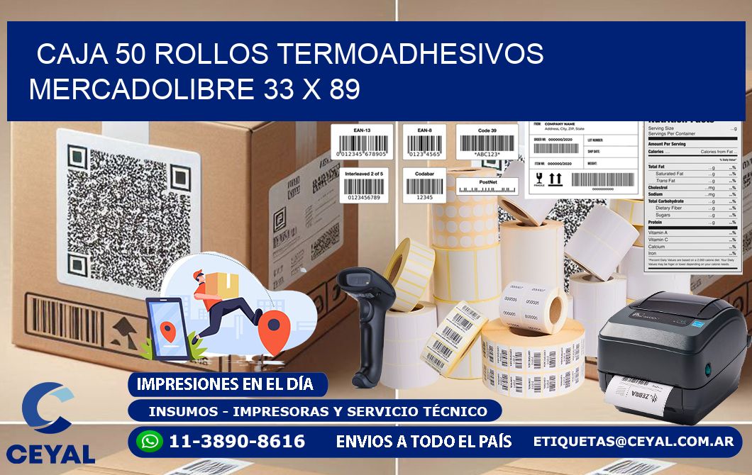 CAJA 50 ROLLOS TERMOADHESIVOS MERCADOLIBRE 33 x 89