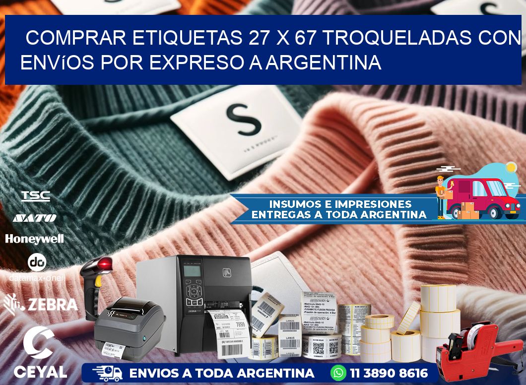 Comprar etiquetas 27 x 67 troqueladas con envíos por expreso a Argentina