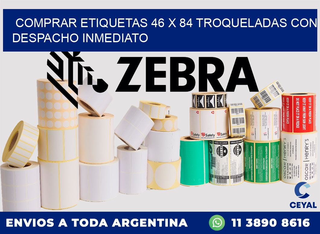 Comprar etiquetas 46 x 84 troqueladas con despacho inmediato