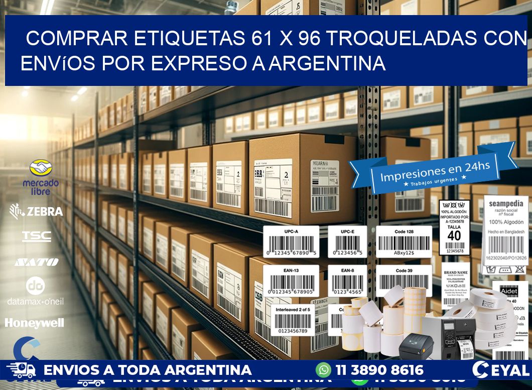 Comprar etiquetas 61 x 96 troqueladas con envíos por expreso a Argentina