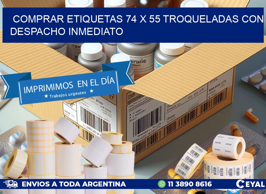 Comprar etiquetas 74 x 55 troqueladas con despacho inmediato