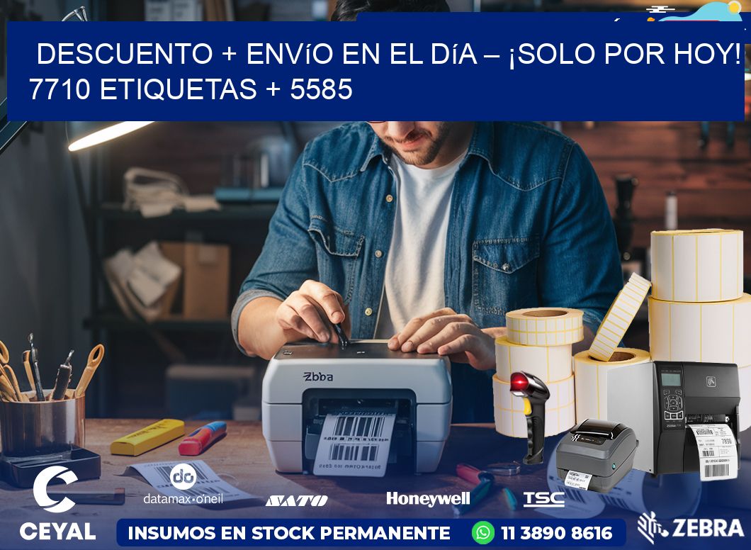 Descuento + envío en el Día – ¡Solo por Hoy! 7710 etiquetas + 5585