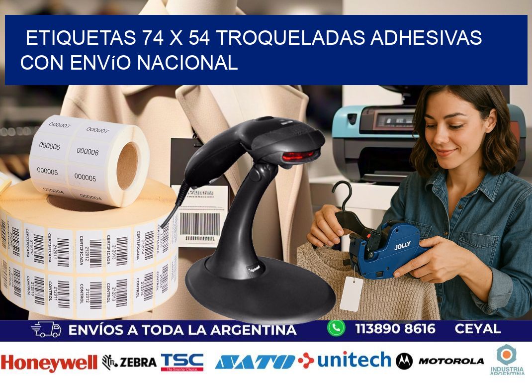 Etiquetas 74 x 54 troqueladas adhesivas con envío nacional