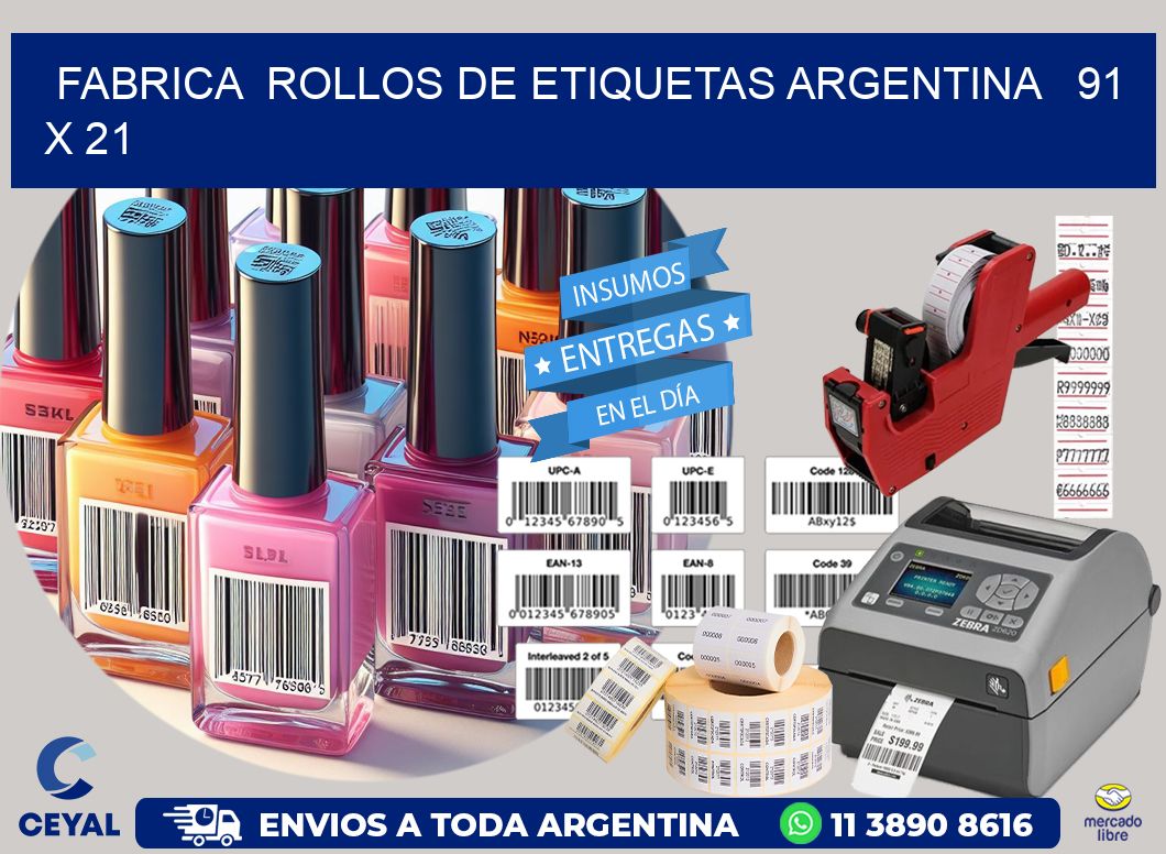 Fabrica  ROLLOS DE ETIQUETAS ARGENTINA   91 x 21