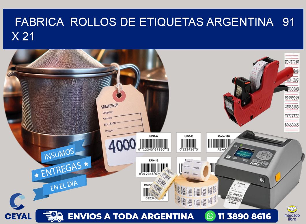 Fabrica  ROLLOS DE ETIQUETAS ARGENTINA   91 x 21