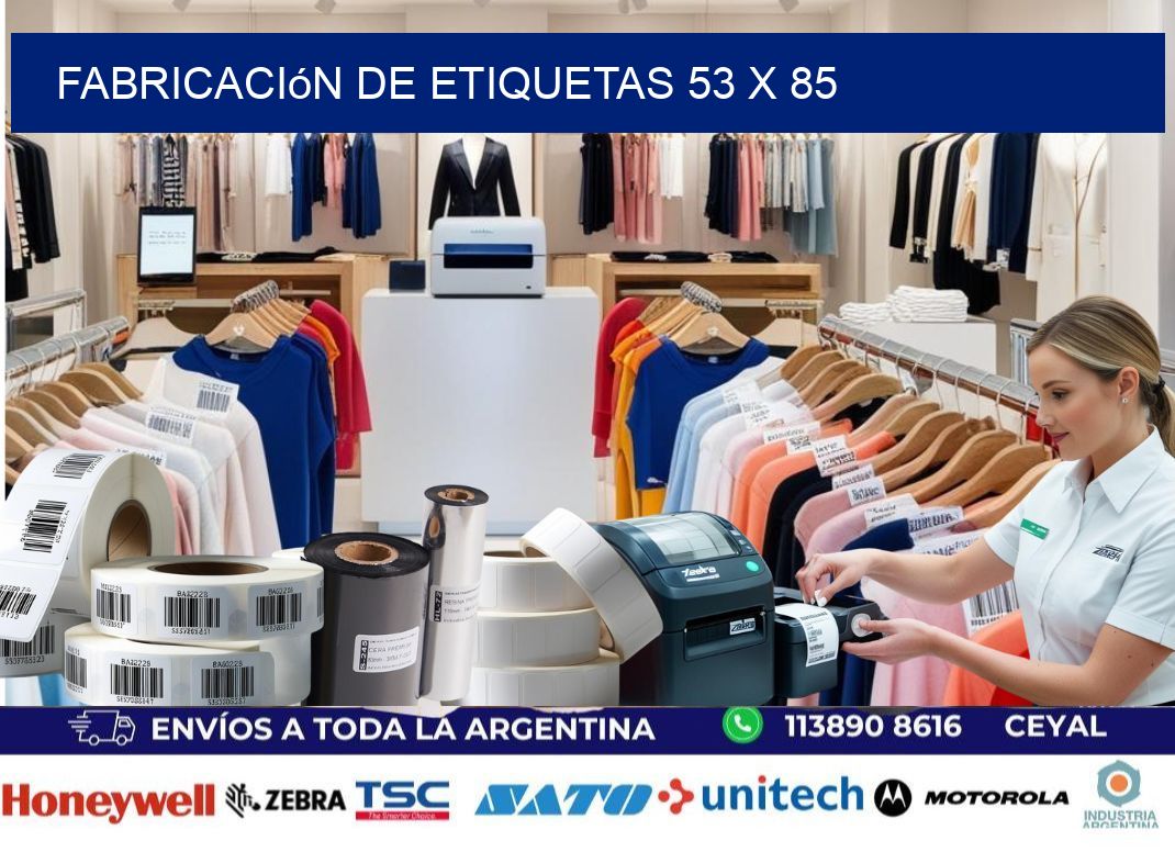 Fabricación de etiquetas 53 x 85