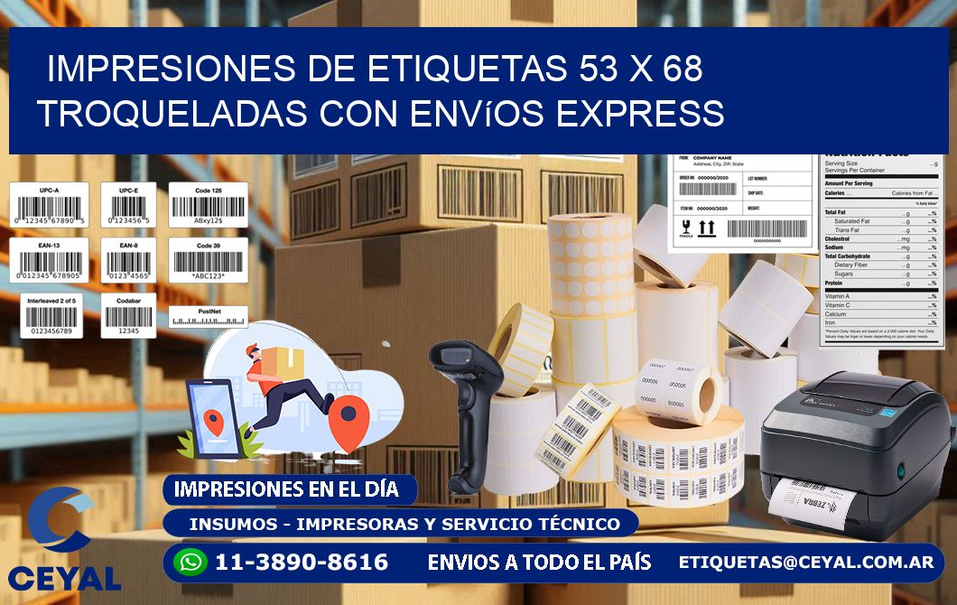 Impresiones de etiquetas 53 x 68 troqueladas con envíos express