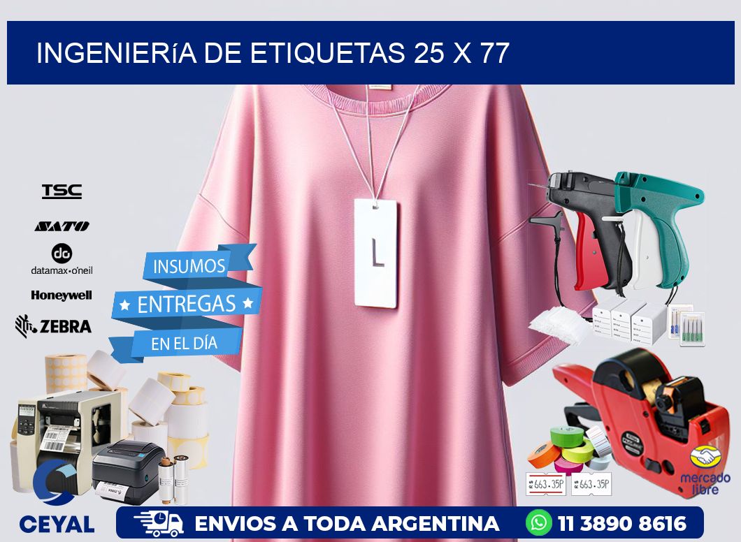 Ingeniería de etiquetas 25 x 77