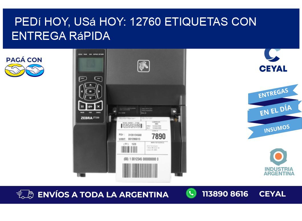Pedí Hoy, Usá Hoy: 12760 Etiquetas con Entrega Rápida
