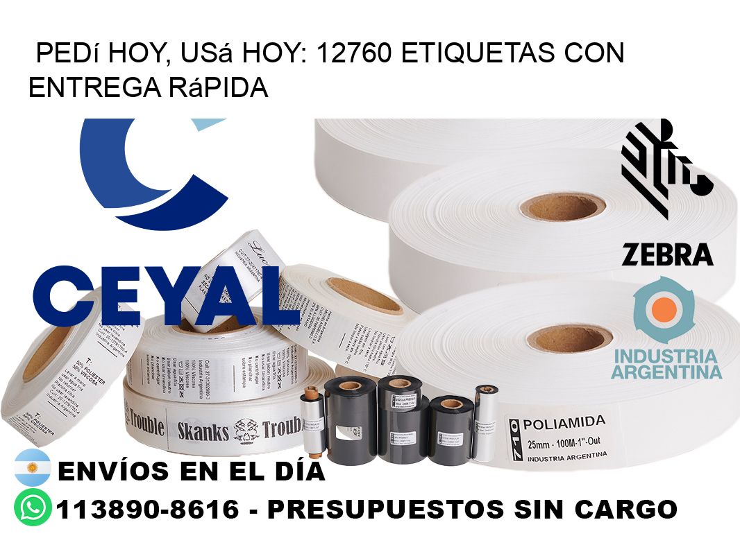 Pedí Hoy, Usá Hoy: 12760 Etiquetas con Entrega Rápida
