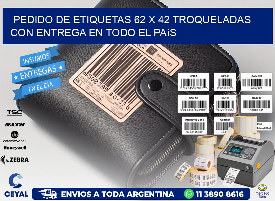 Pedido de etiquetas 62 x 42 troqueladas con entrega en todo el país
