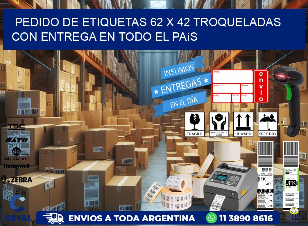 Pedido de etiquetas 62 x 42 troqueladas con entrega en todo el país