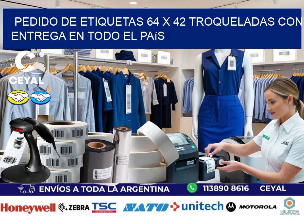 Pedido de etiquetas 64 x 42 troqueladas con entrega en todo el país