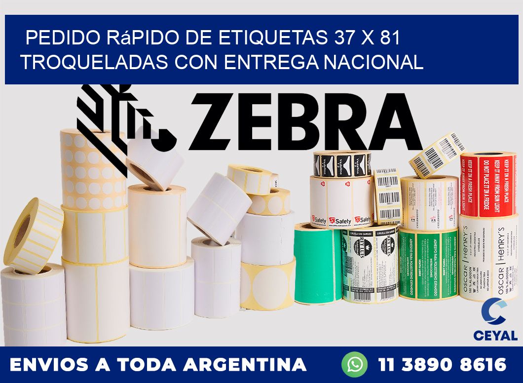 Pedido rápido de etiquetas 37 x 81 troqueladas con entrega nacional