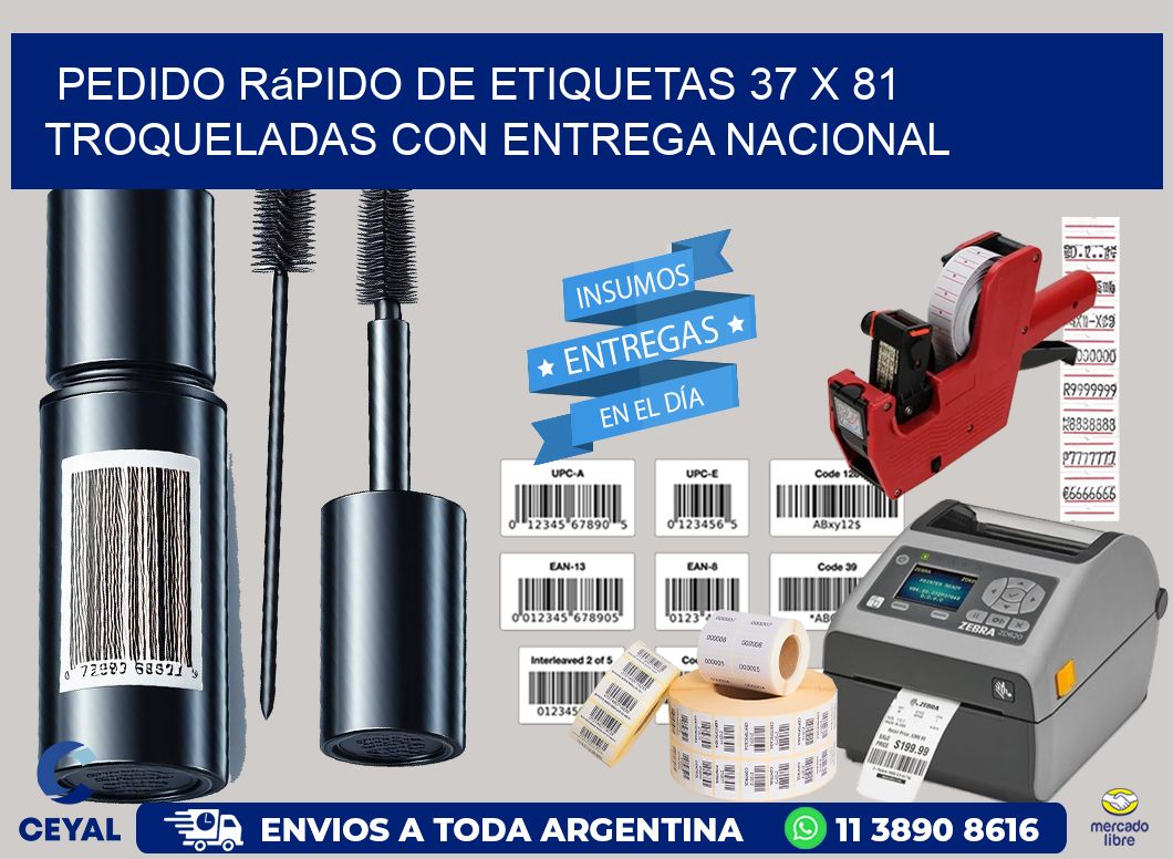 Pedido rápido de etiquetas 37 x 81 troqueladas con entrega nacional