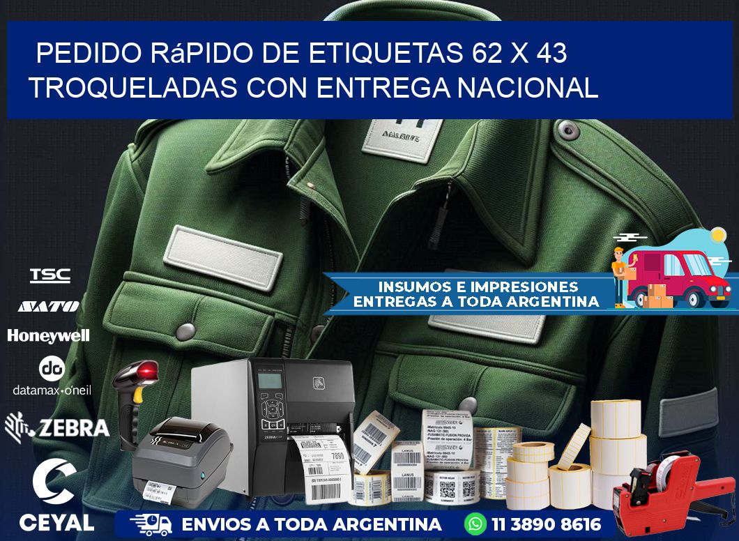 Pedido rápido de etiquetas 62 x 43 troqueladas con entrega nacional