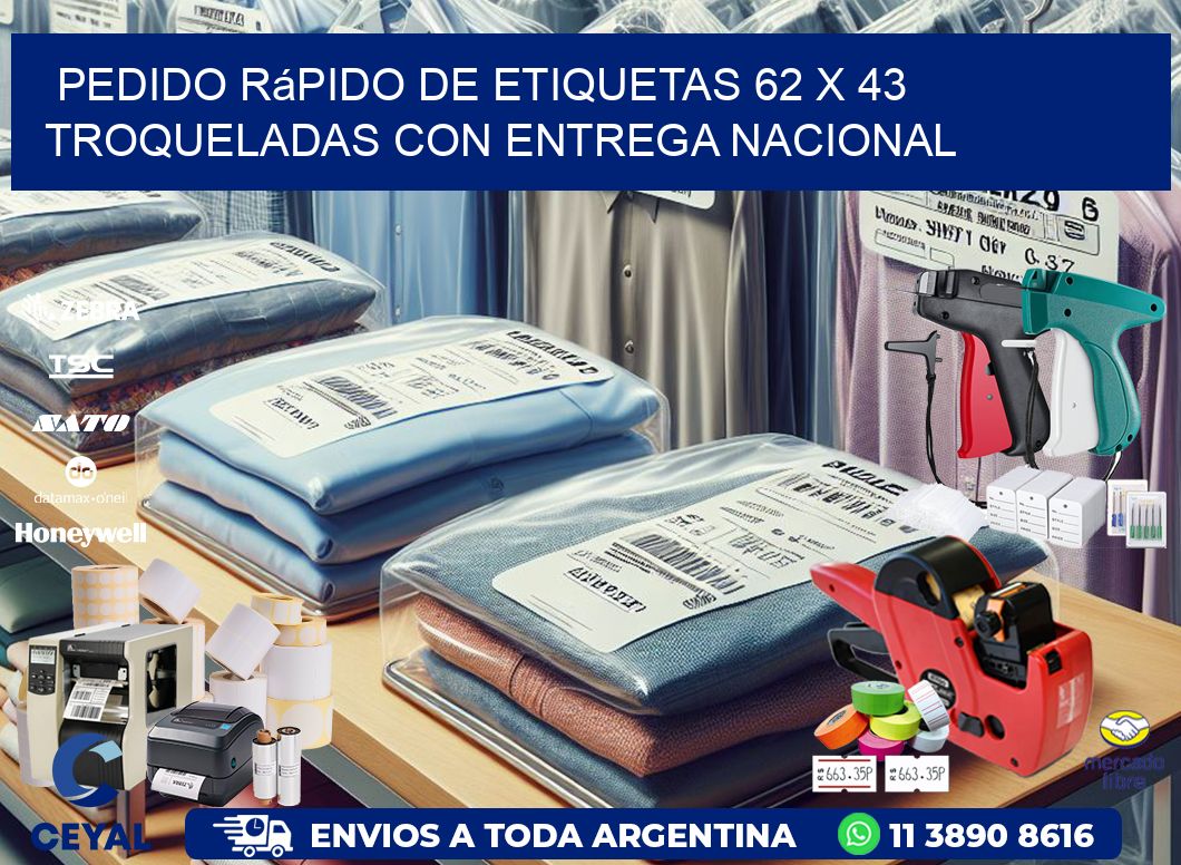 Pedido rápido de etiquetas 62 x 43 troqueladas con entrega nacional