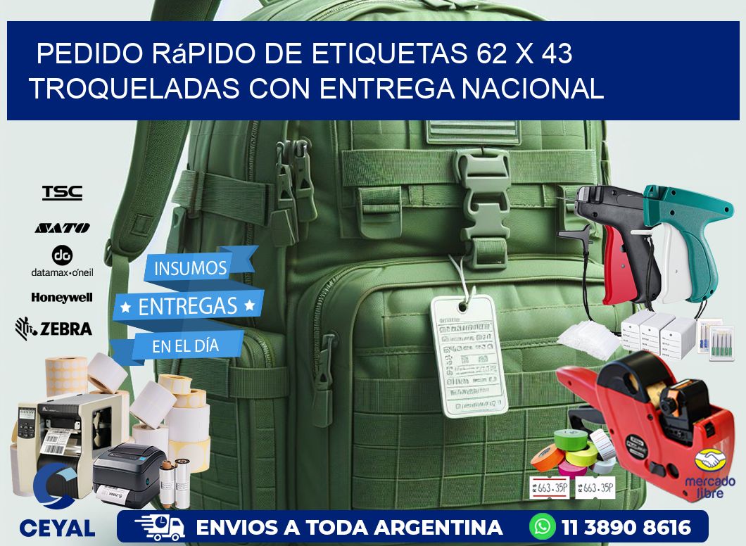 Pedido rápido de etiquetas 62 x 43 troqueladas con entrega nacional