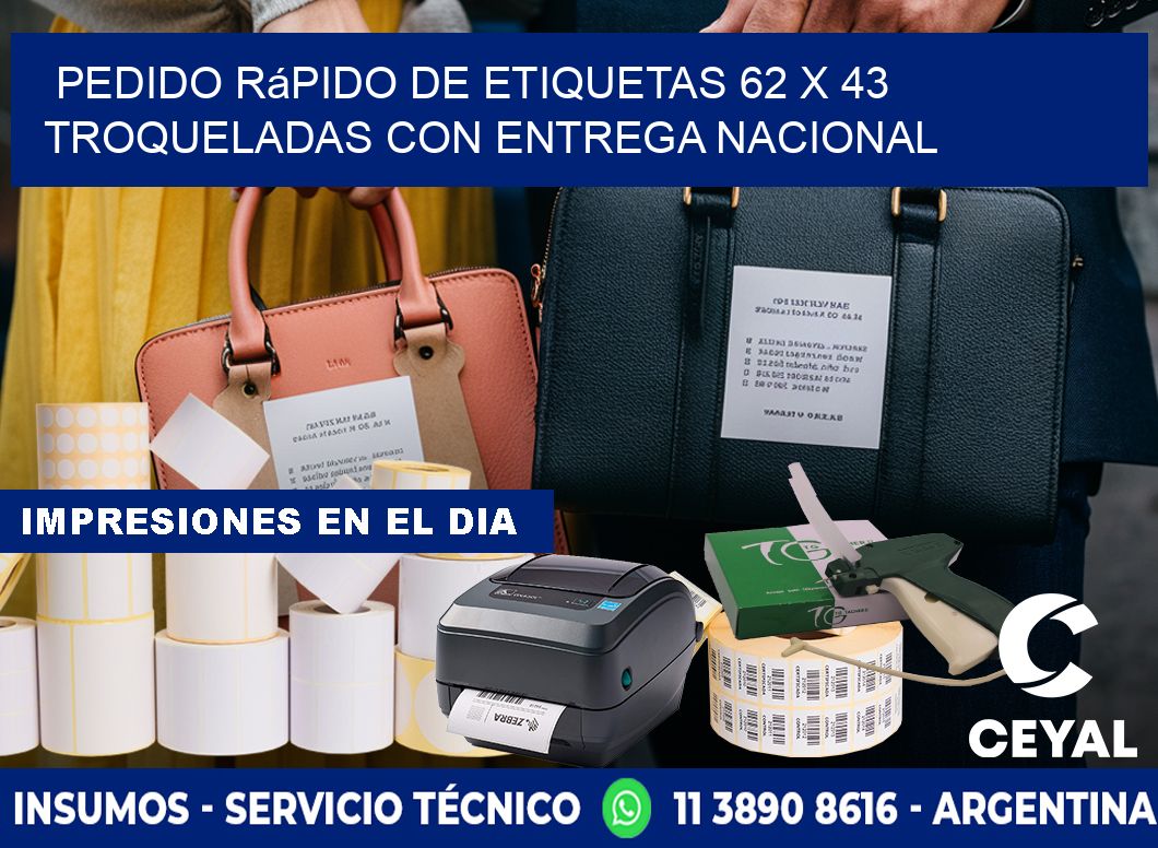 Pedido rápido de etiquetas 62 x 43 troqueladas con entrega nacional