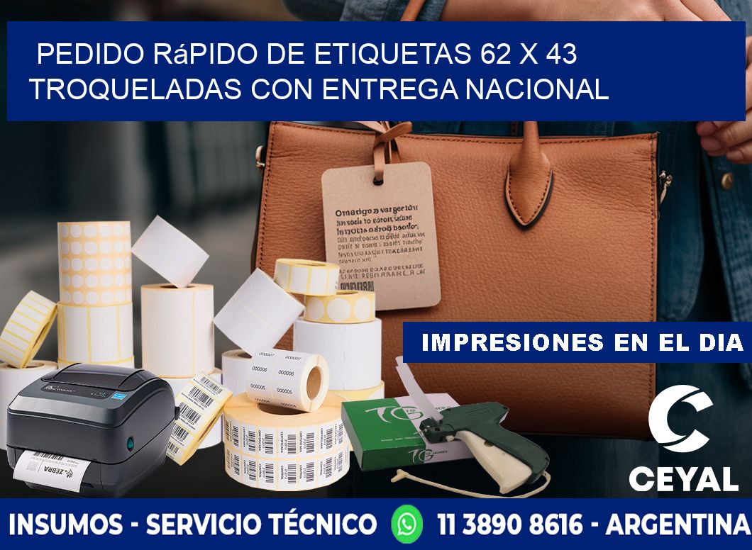 Pedido rápido de etiquetas 62 x 43 troqueladas con entrega nacional