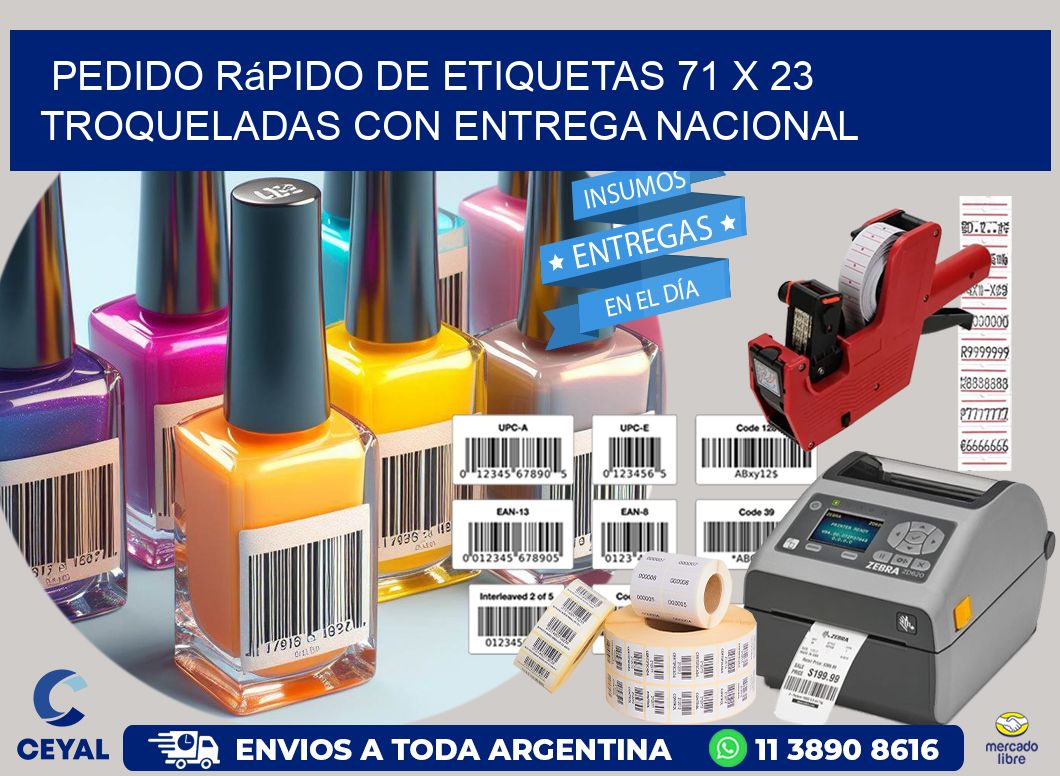Pedido rápido de etiquetas 71 x 23 troqueladas con entrega nacional