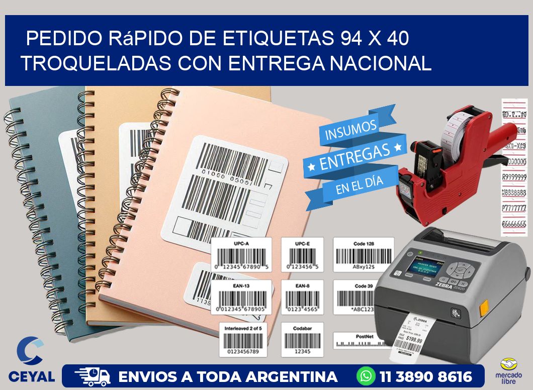 Pedido rápido de etiquetas 94 x 40 troqueladas con entrega nacional