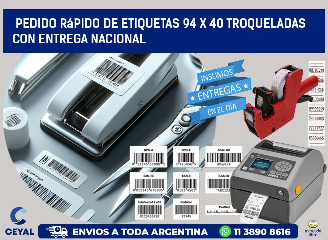 Pedido rápido de etiquetas 94 x 40 troqueladas con entrega nacional
