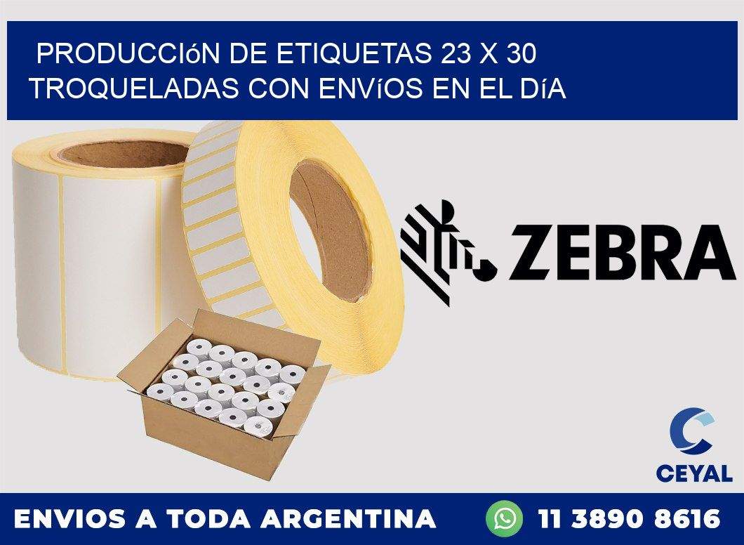 Producción de etiquetas 23 x 30 troqueladas con envíos en el día