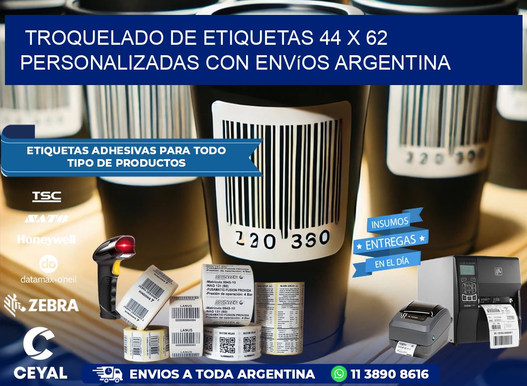 Troquelado de etiquetas 44 x 62 personalizadas con envíos Argentina