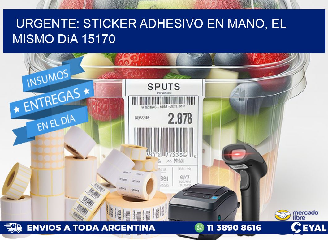 Urgente: Sticker adhesivo en Mano, el Mismo Día 15170
