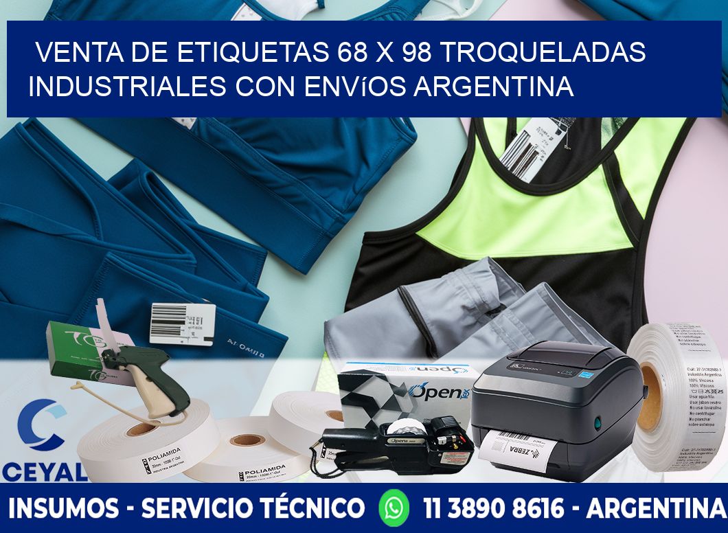 Venta de etiquetas 68 x 98 troqueladas industriales con envíos Argentina