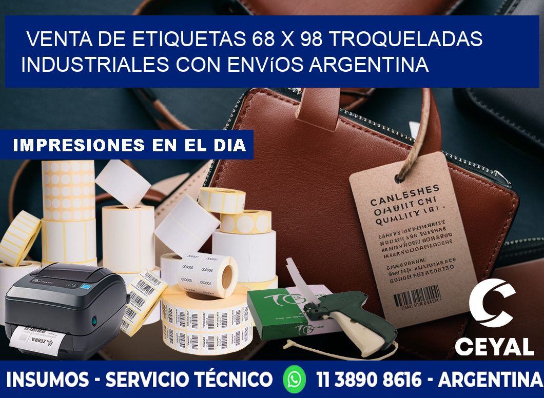 Venta de etiquetas 68 x 98 troqueladas industriales con envíos Argentina