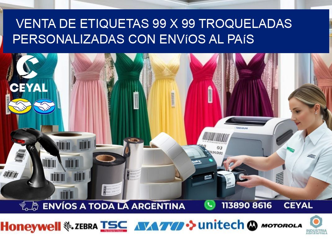 Venta de etiquetas 99 x 99 troqueladas personalizadas con envíos al país
