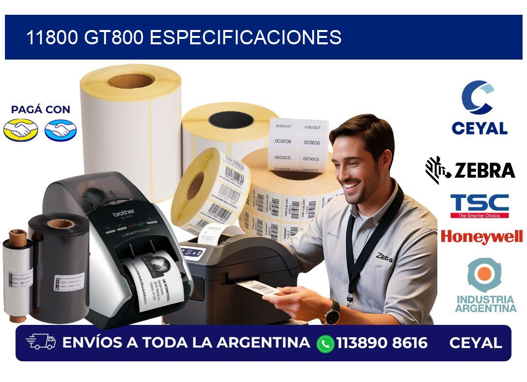 11800 GT800 especificaciones