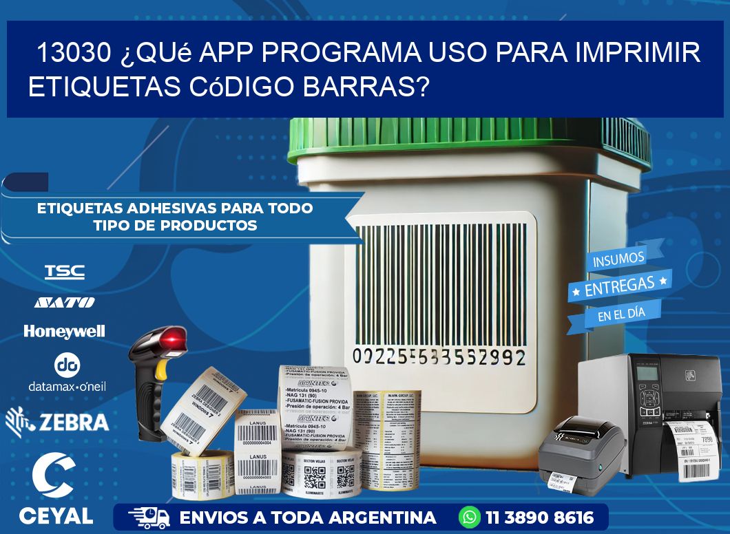 13030 ¿Qué app programa uso para imprimir etiquetas código barras?