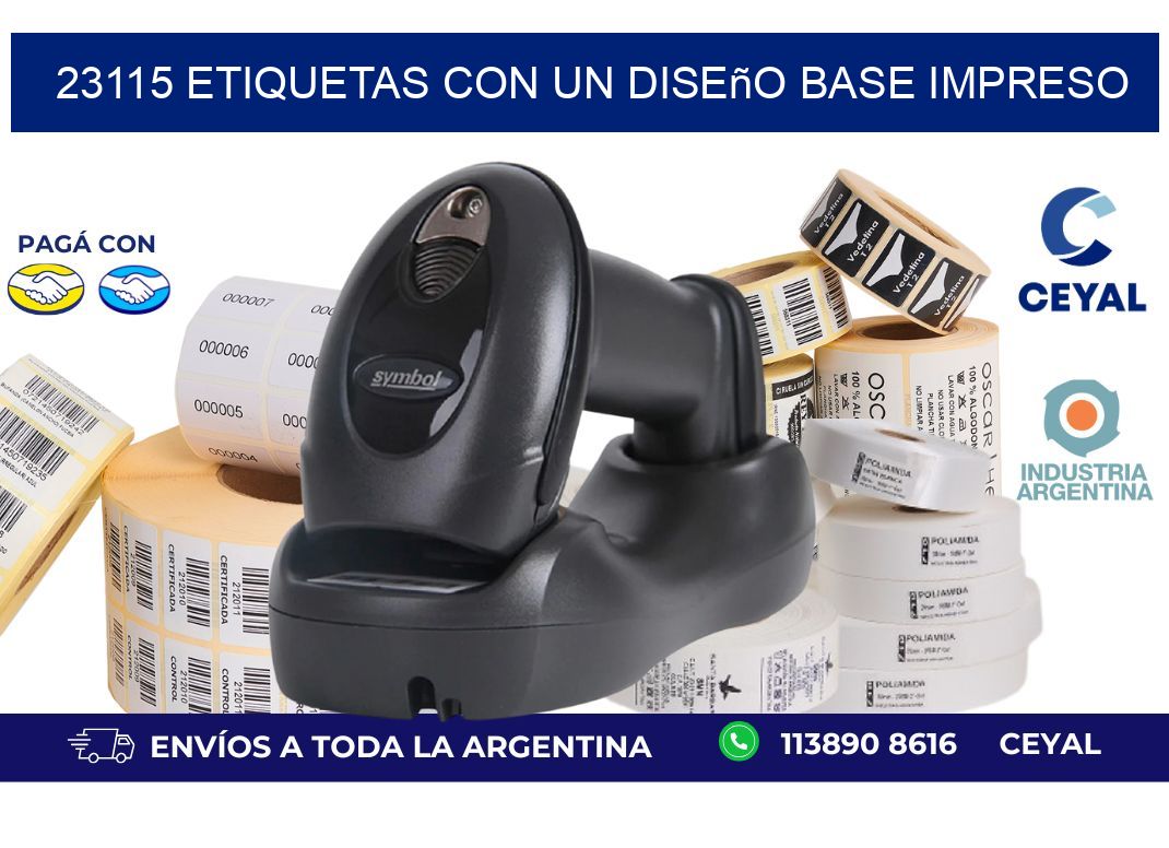 23115 etiquetas con un diseño base impreso
