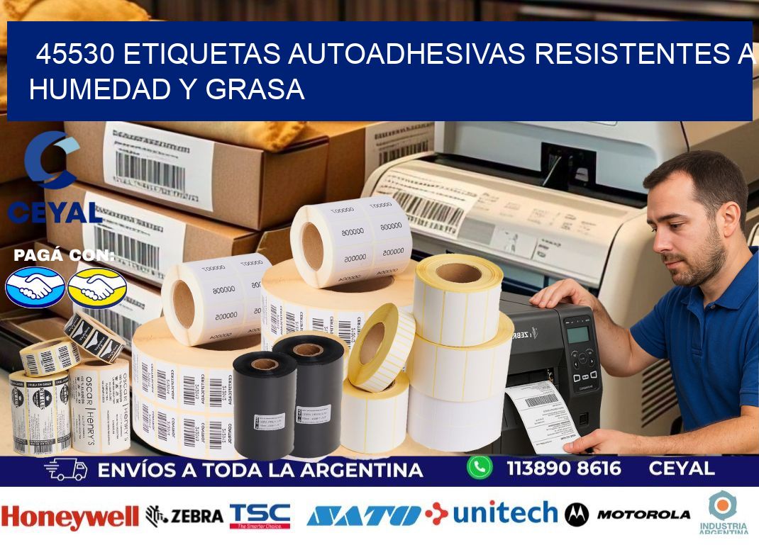 45530 etiquetas autoadhesivas resistentes a humedad y grasa