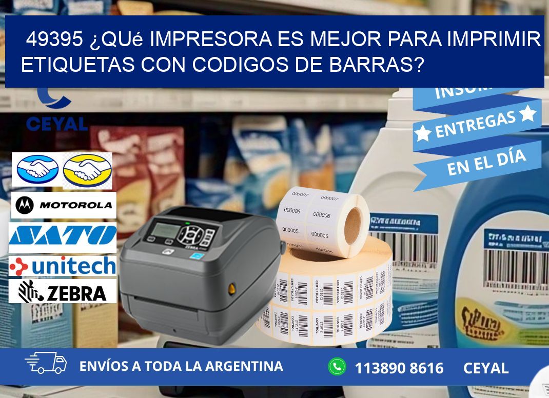 49395 ¿Qué impresora es mejor para imprimir etiquetas con codigos de barras?