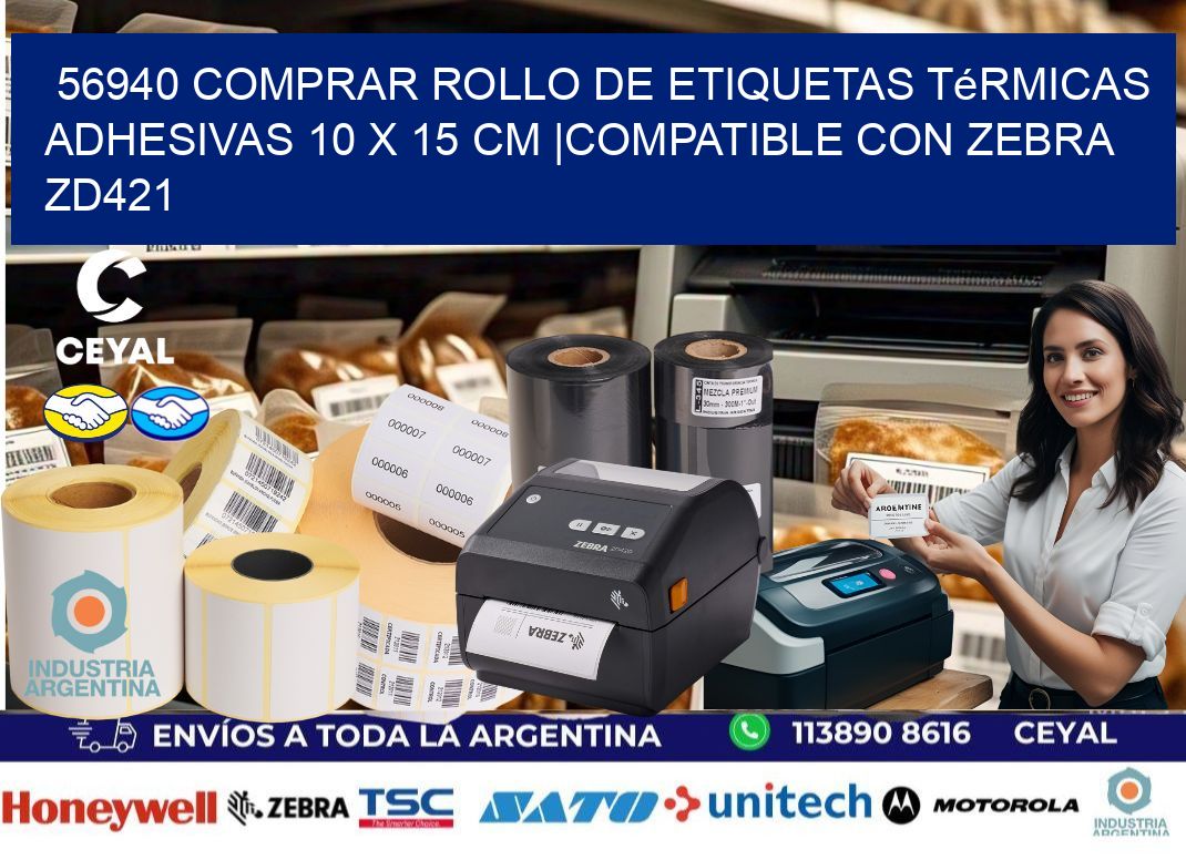 56940 Comprar Rollo de Etiquetas Térmicas Adhesivas 10 x 15 cm |Compatible con Zebra ZD421
