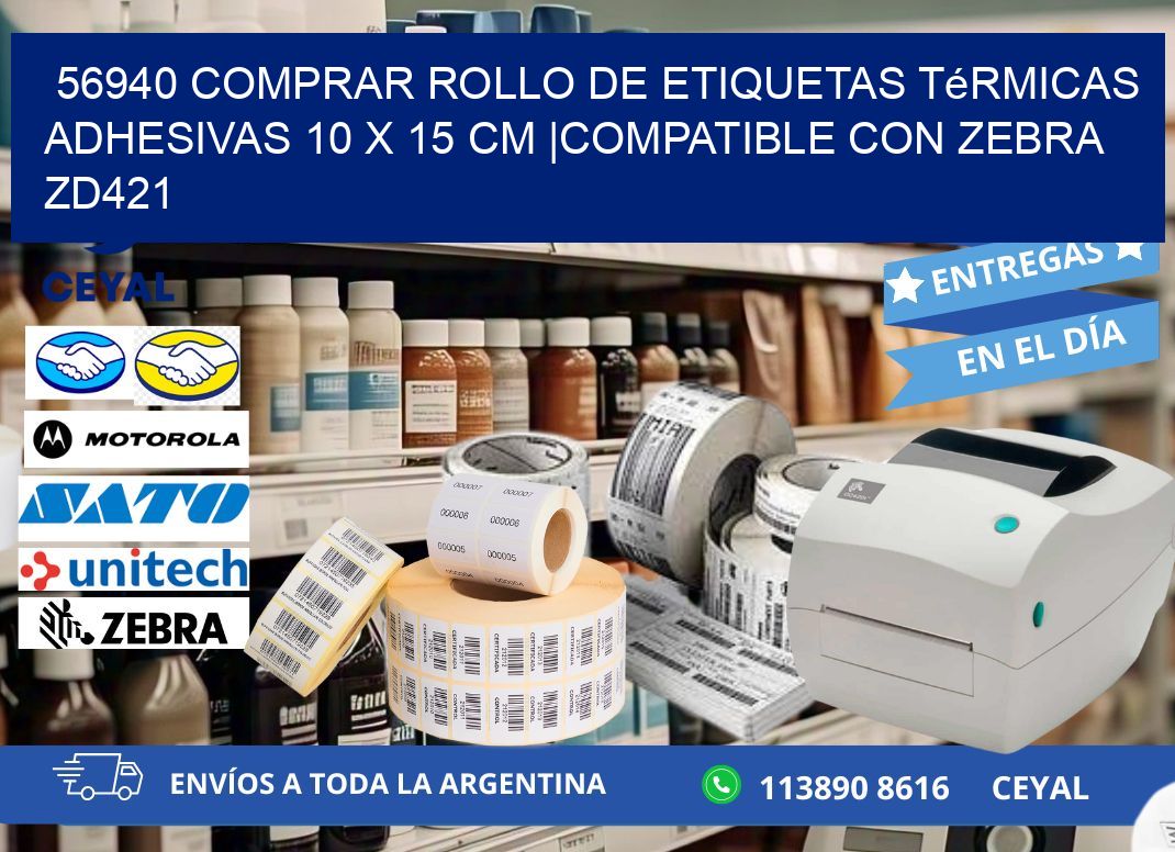 56940 Comprar Rollo de Etiquetas Térmicas Adhesivas 10 x 15 cm |Compatible con Zebra ZD421