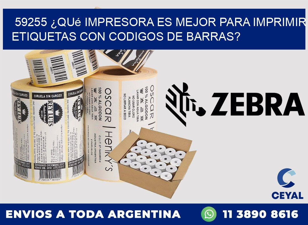 59255 ¿Qué impresora es mejor para imprimir etiquetas con codigos de barras?