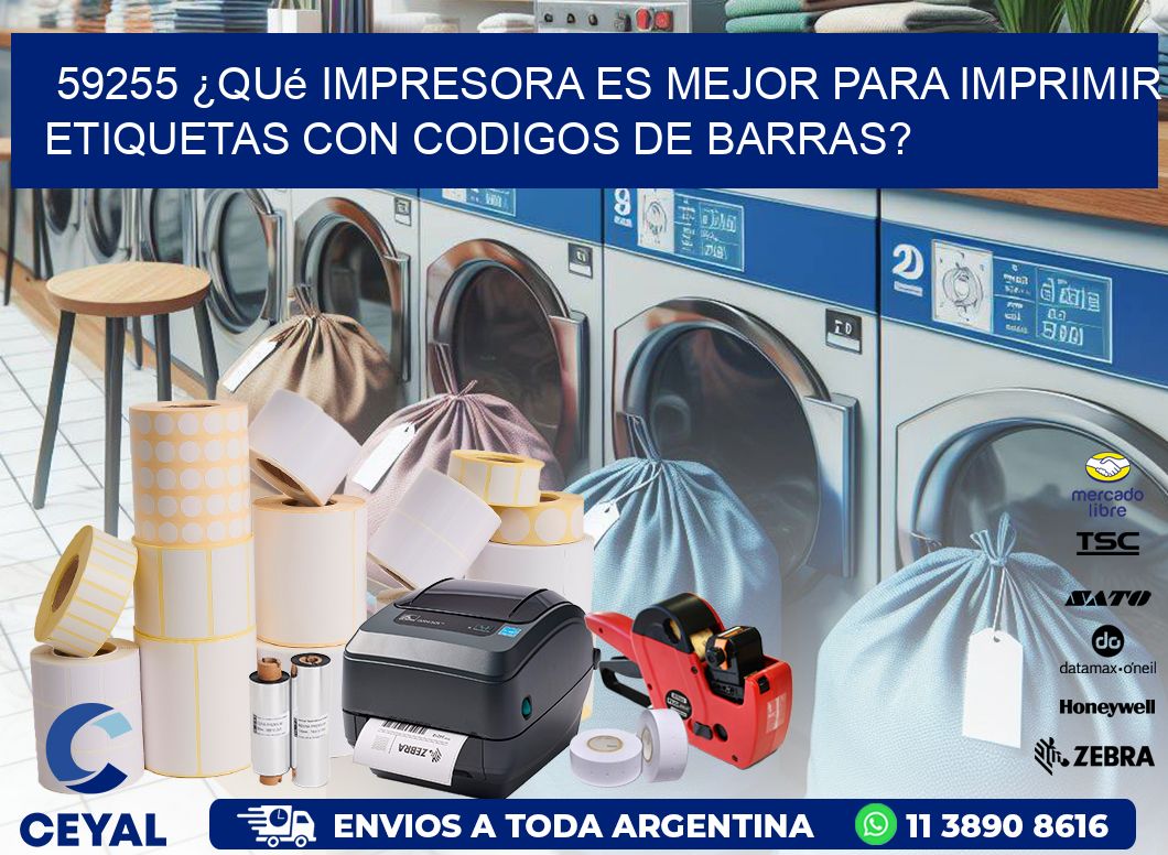 59255 ¿Qué impresora es mejor para imprimir etiquetas con codigos de barras?