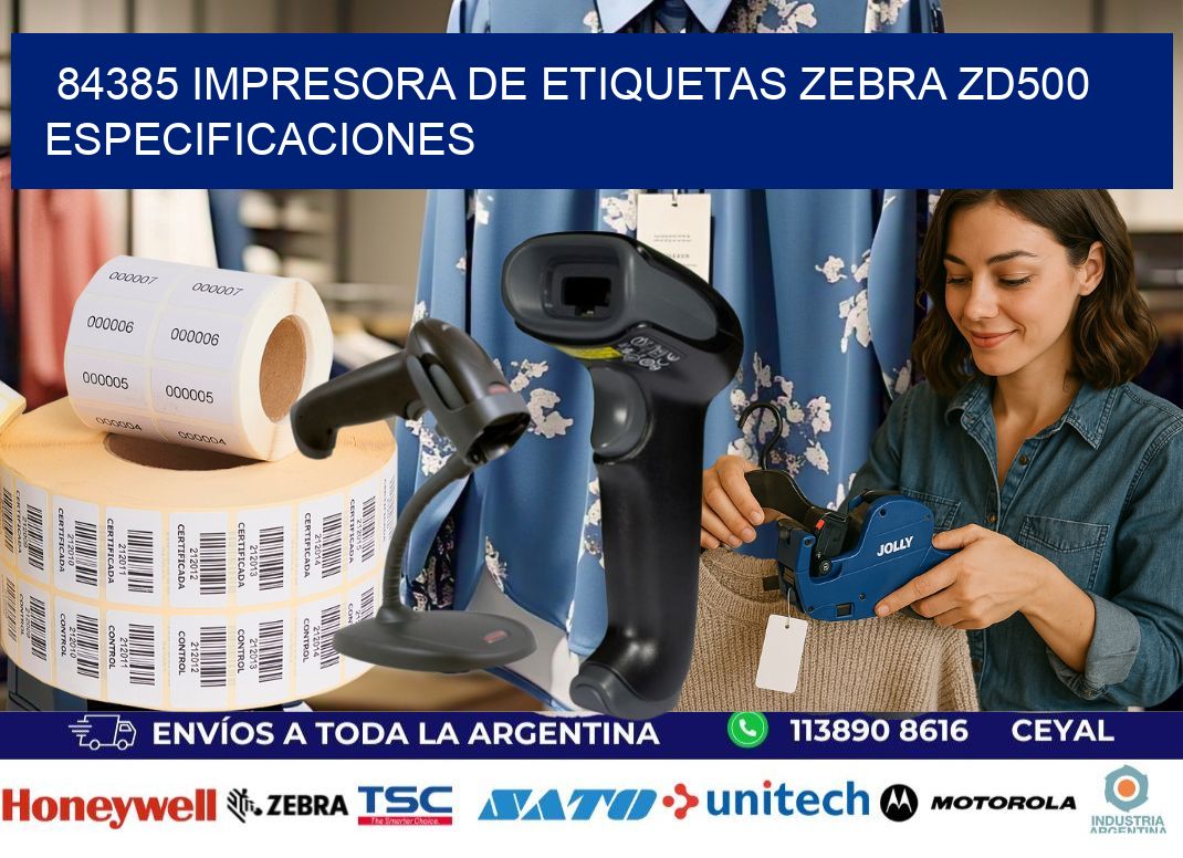 84385 impresora de etiquetas Zebra ZD500 especificaciones